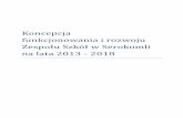Koncepcja funkcjonowania i rozwoju · Koncepcja funkcjonowania i rozwoju Zespołu Szkół w Serokomli na lata 2013 – 2018 4 z 19 1.2. Misja Zespołu Szkół Jesteśmy placówką,
