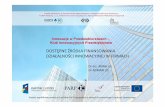 DOSTĘPNE ŹRÓDŁA FINANSOWANIA ... - pi.gov.pl · Finansowanie rozwoju firmy Jakie jest zapotrzebowanie finansowe ... •Programy Europejskiej Współpracy Terytorialnej •New