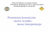 POLITECHNIKA WARSZAWSKA WYDZIAŁ BUDOWNICTWA, MECHANIKI …hep.fuw.edu.pl/seminars/Seminaria_2005-2006/p1_6_show.pdf · Promienie kosmiczne - nowe wyniki, nowe interpretacje POLITECHNIKA