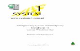 Zintegrowany system informatyczny System-1 · SYSTEM-1 – ZESPÓŁ ... źródłową wersją bazy danych, a nawet kompletna dokumentacja eksploatacyjna systemu. ... technologiach