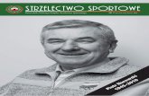 Piotr Nurowski1945–2010 · 3 STRZELECTWO SPORTOWE POŻEGNANIE Najważniejsze, żeby utrzymać autonomię sportu, związków sportowych, klubów, to jest sól tej działalności