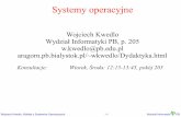 Wojciech Kwedlo Wydział Informatyki PB, p. 205 w.kwedlo@pb.eduaragorn.pb.bialystok.pl/~wkwedlo/OS1-1.pdf · Nowe funkcje systemu operacyjnego: wymiana (ang. swapping), pamięć wirtualna.