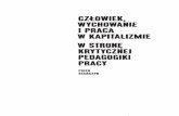 Człowiek, Wychowanie i praca w kapItAlizmie w stronę ...static.epnp.pl/public/images_repository/pliki_uczelni/0191/spis... · Człowiek, Wychowanie i praca w kapItAlizmie w stronę