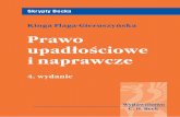Prawo upadłościowe i naprawcze - pdf.helion.pl · elementów polskiego obrotu gospodarczego. W takiej sytuacji nie można sobie wyobrazić pominięcia tych zagadnień na kierunkach