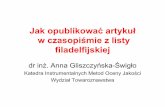 Jak opublikować artykuł - dydaktyka.polsl.pldydaktyka.polsl.pl/roz6/aszromek/Lists/Announcements/Attachments/6/... · Jak opublikować artykuł w czasopiśmie z listy filadelfijskiej