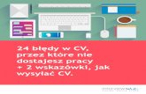 24 błędy w CV, przez które nie - ebook.interviewme.pl · Jak napisać CV po angielsku, aby nie zawierało błędów? ... Chyba każdy artykuł o pisaniu CV przestrzega przed podawaniu