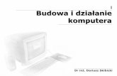 I Budowa i działanie komputera - zstio.wri.plzstio.wri.pl/web_documents/wyklad_01.pdf · złożony w tzw. zestaw komputerowy, gdzie rodzaje zastosowanych urządzeń określają przeznaczenie