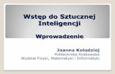 Wstęp do Sztucznej - Komputerowe Laboratoria Dydaktycznetorus.uck.pk.edu.pl/~amarsz/dydaktyka/wsi/WSI-wyklad1.pdf · Budowa baz danych z tekstów, wiedza kontekstowa, rola oczekiwań