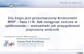 MŚP – faza I i II. Jak osiągnąć sukces w - kpk.gov.pl · • Opisz cele szczegółowe przygotowania studium wykonalności – w tym biznes planu, celów (w metodologii SMART)