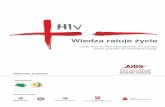 Wiedza ratuje życie - psse.naklo.pl · Warszawa, 30 listopada 2010 r. 1 grudnia ... Według szacunków UNAIDS obecnie z wirusem żyje na świecie ok. 33 miliony osób. W Polsce od