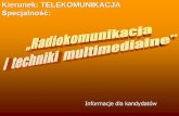 Kierunek: TELEKOMUNIKACJA - studia.elka.pw.edu.plstudia.elka.pw.edu.pl/pub/15L/ORM.B/WEiTI_spec_RTM_dla_kand.pdf · w tym - projektowanie systemów multimedialnych i aplikacji internetowych).