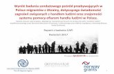 Wyniki badania sondażowego pośród przebywających w Polsce ... IOM 2004 PL FIN... · Badania realizowane były w dniach 3 – 13 kwietnia 2017 roku. 6 METODOLOGIA BADANIA Próba