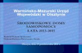Warmińsko Mazurski Urząd Wojewódzki w Olsztynie · sfinansowano działalność bieżącą 65 środowiskowych domów samopomocy ... na bieżące funkcjonowanie 3.074 miejsc (67