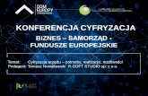 BIZNES –SAMORZĄD - Forum Cyfryzacjiforumcyfryzacji.pl/wp-content/uploads/2017/08/4_Prezentacja... · Konferencja Cyfryzacja. Biznes –Samorząd - Fundusze Europejskie Plan działania