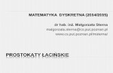 PROSTOKĄTY ŁACIŃSKIE - Wydział Informatyki Politechniki …fc.put.poznan.pl/materials/181-prostokaty-lacinskie.pdf · 2015-01-14 · kwadrat łaciński o wymiarze 3 3 Kwadrat