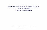 WEWN ĄTRZSZKOLNY SYSTEM OCENIANIA - broniewski.edu.pl · przygotowuj ą dla rodziców pisemn ą informacj ę zawieraj ącą wykaz ocen z poszczególnych ... (prawnych opiekunów)