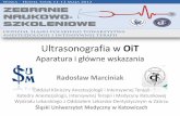Ultrasonografia w OiT Aparatura i główne wskazaniaslask.ptaiit.org/media/repository/Prezentacje/2012_05_11_Wisla/... · Katedry Anestezjologii, Intensywnej Terapii i Medycyny Ratunkowej