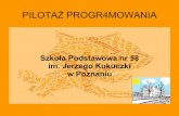 Szkoła Podstawowa nr 58 PILOTAŻ PROGR4MOWANIA im. …programowanie.men.gov.pl/wp-content/uploads/2017/06/Szkoła... · „Podstawy programowania w Scratch 2.0 i App Inventor 2 na
