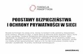 PODSTAWY BEZPIECZEŃSTWA I OCHRONY PRYWATNOŚCI W … · Fundacja Panoptykon jest jedyną organizacją w Polsce, która odpowiada na związane z tym zagrożenia i udowadnia, ... Poszukiwanie