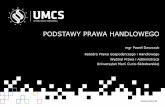 PODSTAWY PRAWA HANDLOWEGOphavi.umcs.pl/at/attachments/2014/0309/184923-podstawy-prawa-handl... · prawo cywilne - obrót powszechny ... prawa rzeczowe, zaciągać zobowiązania, pozywać