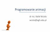 dr inż. Rafał Wcisło wcislo@agh.eduhome.agh.edu.pl/~wcislo/animacja.pdf · metoda przemysłowa produkcji filmów animowanych – W. Disney, lata 1930 ... zwierzęta •Jurrasic