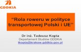 “Rola roweru w polityce transportowej Polski i UE” · transportowej Polski i UE ... W 1992 roku „Zielonai BiałaKsięga"wspólnapolityka transportowa na rzecz zrównoważonejmobilności.