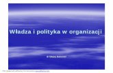 Wladza i polityka w organizacji - balewski.pl · §Platon – „Umiejętność panowania”, niedostępna dla każdego obywatela polis (Platon, Państwo z dodatkiem siedmiu ksiąg