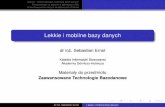 dr inz. Sebastian Ernst˙ - Strona główna AGHhome.agh.edu.pl/~wojnicki/wiki/_media/pl:ztb:ztb-lightmobile.pdf · Wbudowana m.in. w: Firefox, Mac OS X, iOS, PHP, Skype, Symbian,