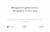 Raport płacowy Polska i Świat - zpp.net.pl · Polska plasuje si ę pod tym wzgl ędem na 5. pozycji, tu ż za Łotw ą, Słowacj ą, Rumuni ą i Bułgari ą. Czasy kryzysu nie spowolniły