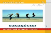 Darmowa publikacja - Tańcząc z Życiem | Blog nt. Rozwoju … · 2008-09-05 · Odrodzenie Feniksa Motywacja bez granic strona 8 z 68 . SZCZĘŚCIE! – artykuły z serwisu Artelis.pl
