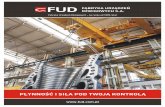 PŁYNNOŚĆ I SIŁA POD TWOJĄ KONTROLĄ - fud.com.plfud.com.pl/marketing/07102015/FUD_Folder.pdf · Suwnice o podwyższonej wytrzymałości i trwałości, w najwyższym standardzie