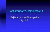 WARSZATY ZDROWIA - Wiek kalendarzowy a biologicznywarsztatyzdrowia.pl/wp-content/uploads/2015/11/WARSZATY-ZDROWIA.pdf · na odżywianie wewnętrzne Zaczynamy od... oczyszczenia. Janusz