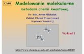 Ck08 Modelowanie molekularne - chemia.uj.edu.plmichalak/mmod2007/molmod2007-1-lq.pdf · Chemia kwantowaChemia kwantowa Fizyka Biologia Chemia. Quantum ChemistryQuantum Chemistry =