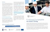 Fundusze Europejskie na start firmy · sięz informacjami na ten temat na Portalu Funduszy Europejskich, bądź ... coachingu, innych usług niezbędnych do rozwi - nięcia nowego