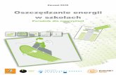Oszczędzanie energii w szkołach - pnec.org.plpnec.org.pl/images/stories/50_50/poradnik/Oszczedzanie energii w... · zarządzania energi ą w szkole oraz nauczenie ich ekologicznych