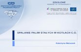 SPALANIE PALIW STAŁYCH W KOTŁACH C.O. - ug-wisniowa.pl · kotły sterowane automatycznie (retortowe, kotły rusztowe i inne) kotły szybowe (rozpalane od góry) kotły komorowe