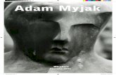 Adam Myjak · Jego „Głowy”, to psychologiczne studia twarzy. Ekspresję wydobywa w nich poprzez deformacje, ... „Figury”, osadzone mocno w swym