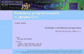 Podstawy programowania w języku C++uranos.cto.us.edu.pl/~siminski/c_cxx/c_cxx_w05s.pdfPodstawy programowania w języku C++ Funkcje i struktura programu Wersja skrócona, tylko C++