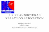 EUROPEAN SHOTOKAN KARATE-DO ASSOCIATION · • Sygnały nadawane przy pomocy chorągiewek i/lub gwizdków przez Sędziów narożnikowych podczas walki powinny w zasadzie odpowiadać