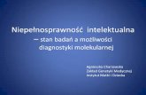 Niepełnosprawność intelektualna - ibb.waw.pl‚nosprawność... · •Niepełnosprawność intelektualna (NI) występuje z częstością 2% w populacji. Jest to heterogenna grupa
