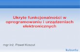 Ukryte funkcjonalności w oprogramowaniu i urządzeniach ...cygnus.tele.pw.edu.pl/~zkotulsk/seminarium/prezentacja_hf_2008_04... · Prosty przykład XOR ... nuclear explosion and