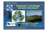 Tendencje w recyklingu tworzyw sztucznych - polimertech.pl · 22 Plan prezentacji 1. Skala problemu recyklingu i odzysku odpadów w Polsce i Europie 2. Strategia Unii Europejskiej