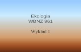 Ekologia WBNZ 961 - Instytut Nauk o Środowisku - UJeko.uj.edu.pl/weiner/kursy/wbnz472/ekolog884_17_1.pdf · 2017-10-09 · Errata na witrynie internetowej kursu Podstawowy ... •