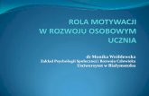 dr Monika Wróblewska - ksztalceniezawodowe.bialystok.plksztalceniezawodowe.bialystok.pl/pliki/konf_zaw_2014/motywacja.pdfKompetencje działania / ... (Stephen R. Covey) ... (St.R.