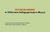 BOOKCROSSING w Bibliotece Pedagogicznej w Słupcycdnkonin.pl/pbp/images/Bookcrossing._Prezentacja.pdf · książek mogą nie tylko wymieniać się bezpłatnie książkami, umieszczając