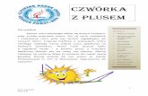 CZWÓRKA Z PLUSEM - sp4siedlce.info fileDzieci chętnie ... i historyczne, gry logiczne – łamigłówki, krzyżówki, zagadki ... Szkoła bierze udział w ogólnopolskim projekcie