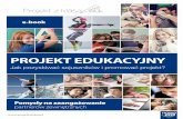PROJEKT EDUKACYJNYbiuletyn.nowaera.pl/2015/11/pp/projekt-z-klasa_2/Jak...2 Jak pozyskiwać sojuszników i promować projekt? PROJEKT EDUKACYJNY Projekty edukacyjne w szkołach mogą