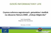 DZIEŃ INFORMACYJNY LIFE - nfosigw.gov.plnfosigw.gov.pl/download/gfx/nfosigw/pl/nfoaktualnosci/113/174/11/... · Lech Krzysztofiak Wigierski Park Narodowy DZIEŃ INFORMACYJNY LIFE