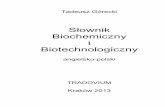Słownik Biochemiczny i Biotechnologiczny · WSTĘP Słownik zawiera 30 000 haseł, około 40 000 tłumaczeń na język polski oraz 2500 akronimów i skrótów. Jest obecnie największym
