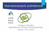 Nanokompozyty polimerowe - emunew.pl · Nanokompozyty polimerowe i nanonapełniacze Otrzymywanie nanokompozytów polimerowych; problemy technologiczne Podsumowanie . 62.4 % 87.6 %